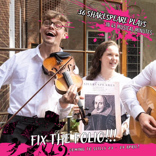 Fix the Folio!! on the Isles of Scilly | 36 Shakespeare plays in 45 minutes